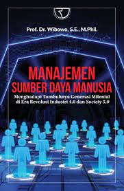 Manajemen Sumber Daya Manusia Menghadapi Tumbuhnya Generasi Milenial Di Era Revolusi Industri 4.0 Dan Society 5.0